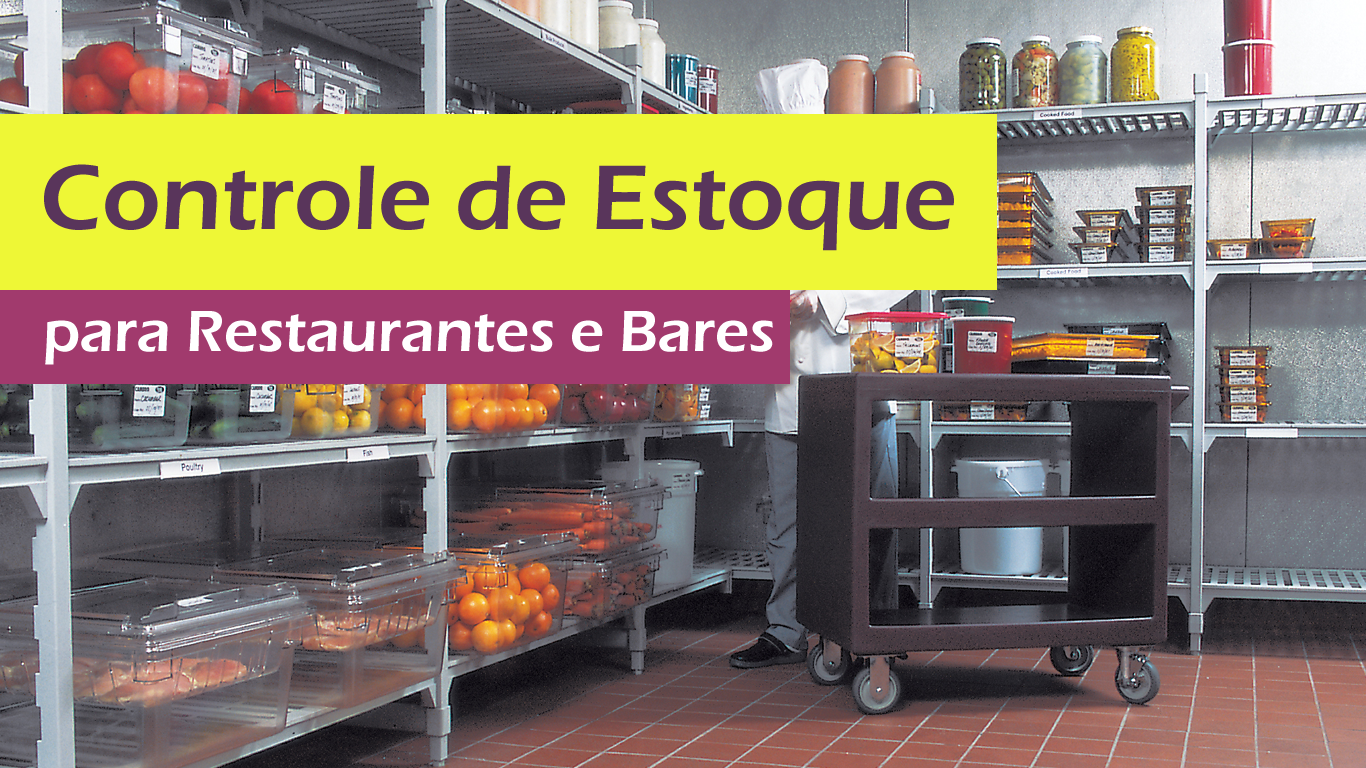 Controle De Estoque Para Restaurantes E Bares GestÃo De Restaurantes 4827